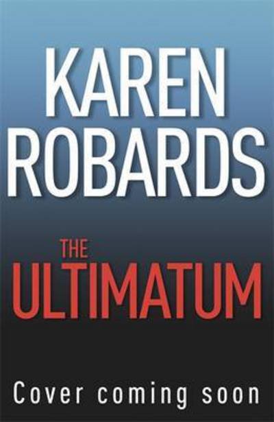Cover for Karen Robards · The Ultimatum: The Guardian Series Book 1 - The Guardian Series (Paperback Book) (2017)