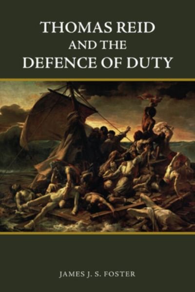 Cover for James Foster · Thomas Reid and the Defence of Duty - Edinburgh Studies in Scottish Philosophy (Gebundenes Buch) (2024)