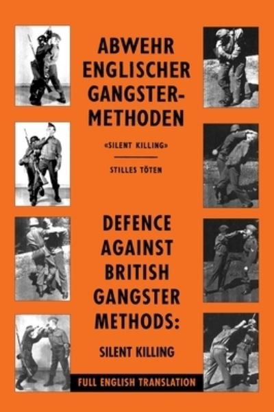 Defence Against British Gangster Methods - Wehrmacht - Bøker - Naval & Military Press, The - 9781474538343 - 5. juni 2023