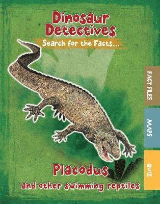 Cover for Tracey Kelly · Placodus and Other Swimming Reptiles - Dinosaur Detectives (Hardcover Book) (2019)
