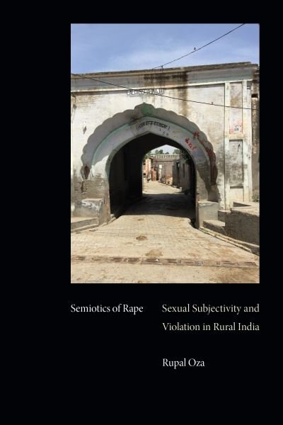 Cover for Rupal Oza · Semiotics of Rape: Sexual Subjectivity and Violation in Rural India (Pocketbok) (2022)