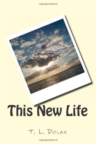 Cover for T L Dolan · This New Life (Paperback Bog) (2012)