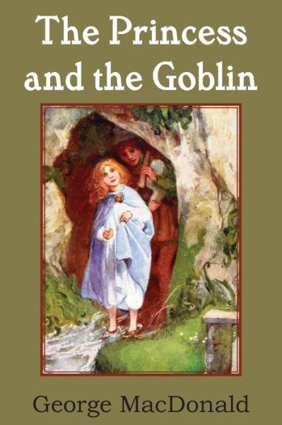 Cover for George Macdonald · The Princess and the Goblin (Paperback Book) (2013)