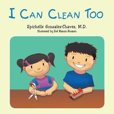 Cover for Epichelle Gonzales-chavez M D · I Can Clean Too (Paperback Book) (2013)