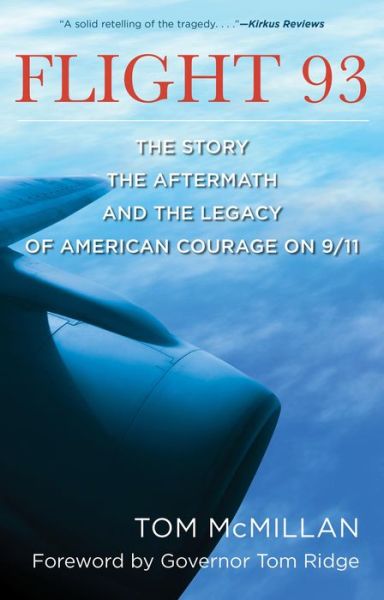 Cover for Tom McMillan · Flight 93: The Story, the Aftermath, and the Legacy of American Courage on 9/11 (Paperback Book) (2016)