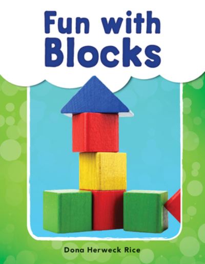 Cover for Dona Herweck Rice · Fun with Blocks - Phonics Book for Beginning Readers, Teaches High-Frequency Sight Words (Paperback Book) (2018)