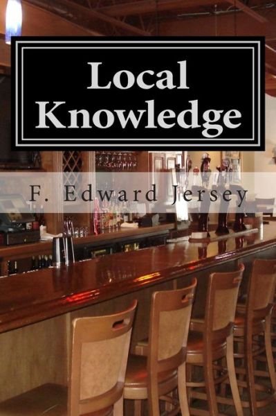 Cover for F Edward Jersey · Local Knowledge (Taschenbuch) (2014)