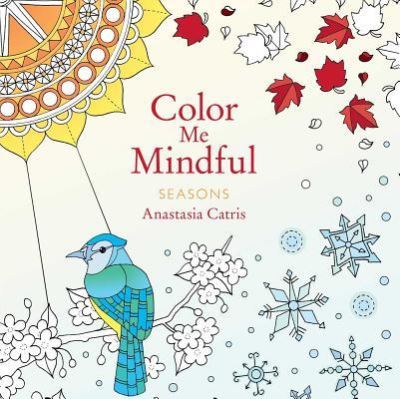 Cover for Anastasia Catris · Color Me Mindful: Seasons - Color Me Mindful (Paperback Book) (2017)