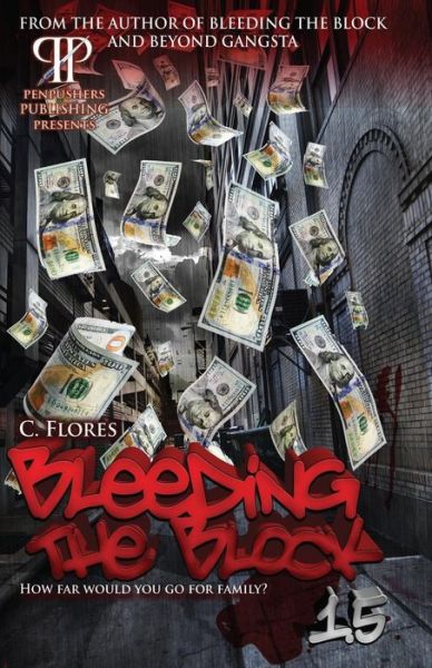 Cover for C Flores · Bleeding the Block 1.5 (Paperback Book) (2015)