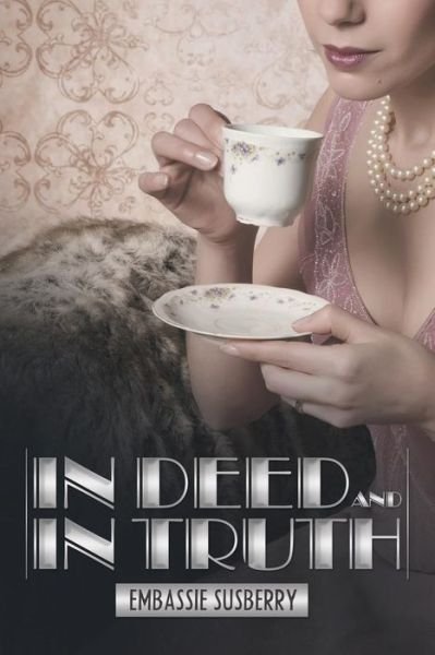Cover for Embassie Susberry · In Deed and in Truth (Paperback Book) (2016)