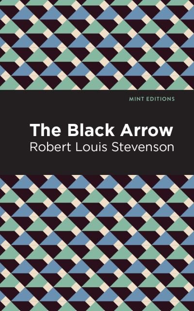 Cover for Robert Louis Stevenson · The Black Arrow - Mint Editions (Paperback Book) (2021)