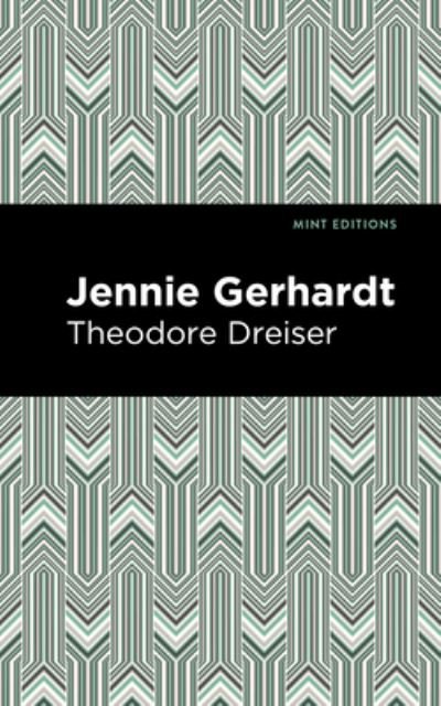 Cover for Theodore Dreiser · Jennie Gerhardt - Mint Editions (Paperback Book) (2021)