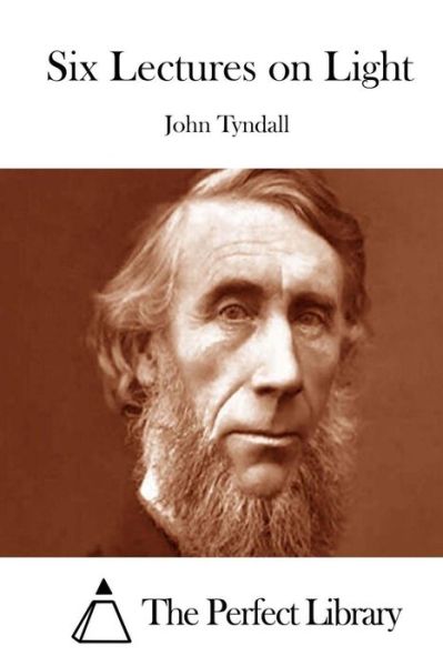 Cover for John Tyndall · Six Lectures on Light (Paperback Book) (2015)