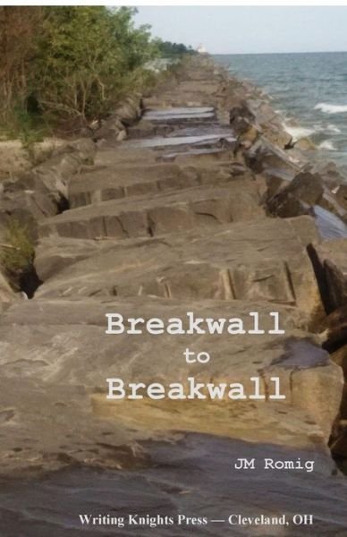 Cover for Jm Romig · Breakwall to Breakwall (Paperback Book) (2015)