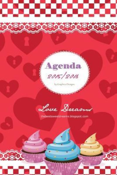 Agenda LoveDreams 2015/2016 - Susana Escarabajal - Books - Createspace Independent Publishing Platf - 9781519389343 - November 18, 2015