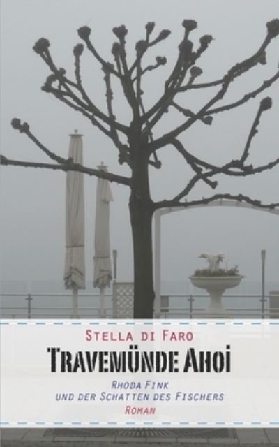 Cover for Di Faro Stella Di Faro · Travemünde Ahoi (Taschenbuch) (2021)