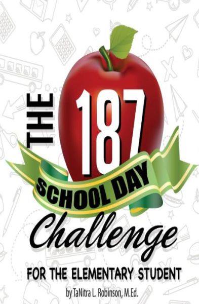 Cover for M Ed Ta Robinson · The 187 School Day Challenge (Paperback Book) (2016)