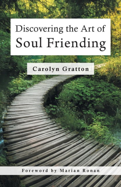 Cover for Carolyn Gratton · Discovering the Art of Soul Friending (Paperback Book) [Annotated edition] (2019)