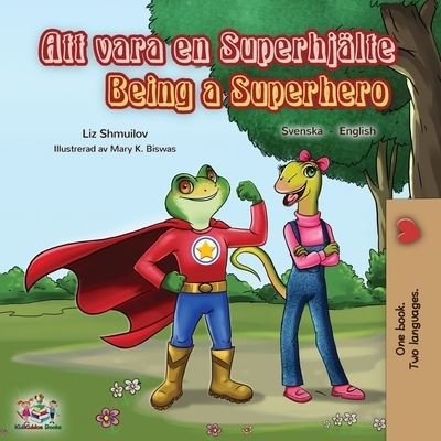 Cover for Liz Shmuilov · Being a Superhero (Swedish English Bilingual Book) (Paperback Book) (2019)
