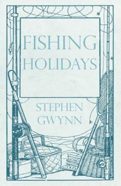 Cover for Stephen Gwynn · Fishing Holidays (Paperback Book) (2019)