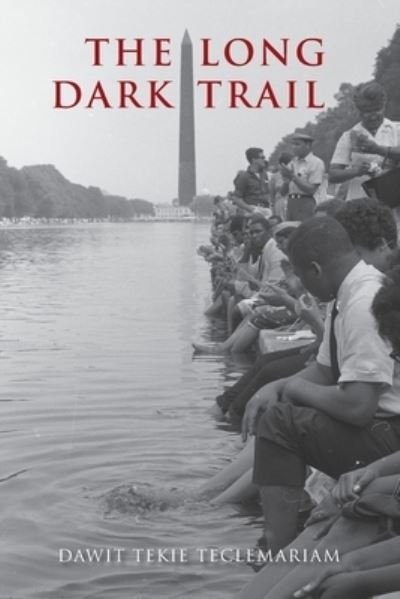 Cover for Dawit Tekie Teclemariam · The Long Dark Trail (Paperback Bog) (2021)
