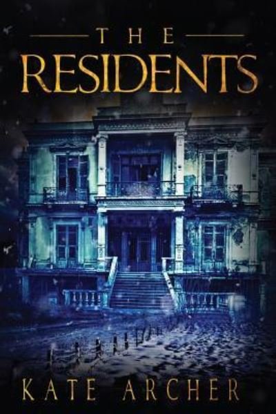 Cover for Kate Archer · The Residents (Paperback Book) (2016)