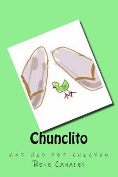 Cover for Rene Canales · Chunclito and his pet chicken (Paperback Book) (2016)