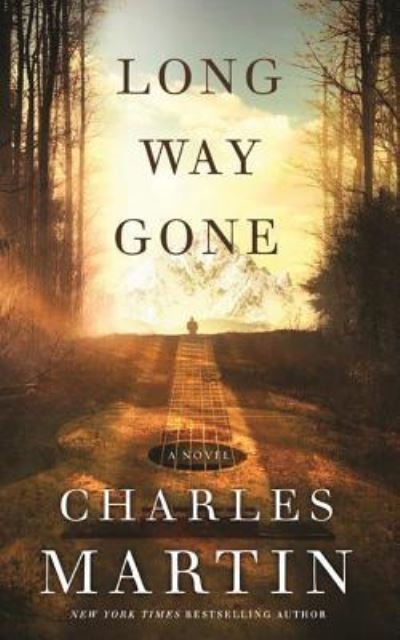Cover for Charles Martin · Long Way Gone (CD) (2016)