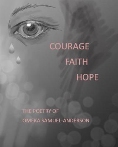 Cover for Omeka Samuel Anderson · Courage, Faith, Hope (Paperback Bog) (2016)