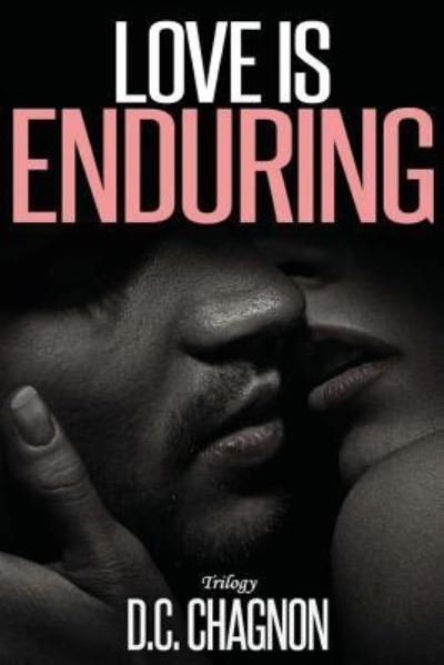 Cover for D C Chagnon · Love Is Enduring Trilogy (Paperback Book) (2016)