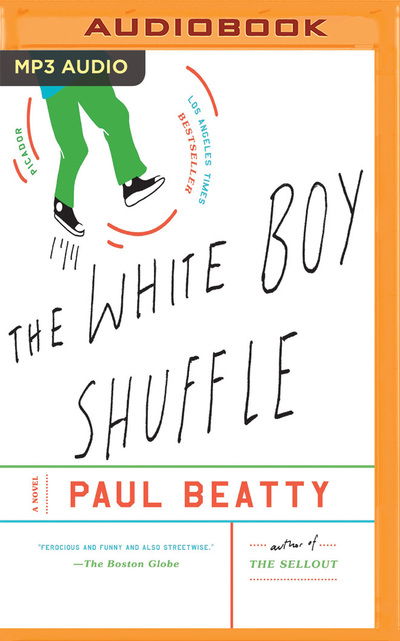 White Boy Shuffle, The - Paul Beatty - Audiobook - Audible Studios on Brilliance - 9781536627343 - 29 listopada 2016