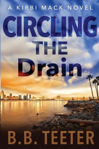 Cover for B B Teeter · Circling the Drain (Paperback Book) (2017)