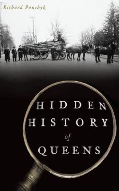 Cover for Richard Panchyk · Hidden History of Queens (Hardcover Book) (2018)