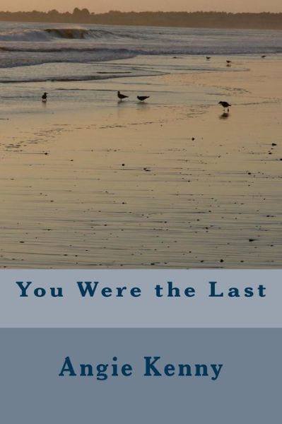 Cover for Angie Kenny · You Were the Last (Paperback Book) (2017)