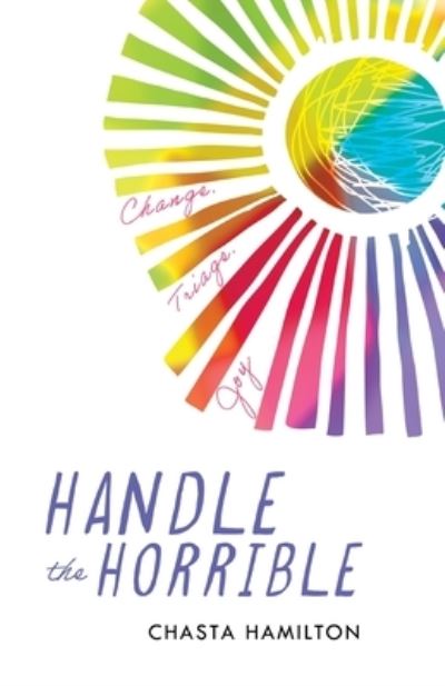 Cover for Chasta Hamilton · Handle the Horrible (Book) (2022)