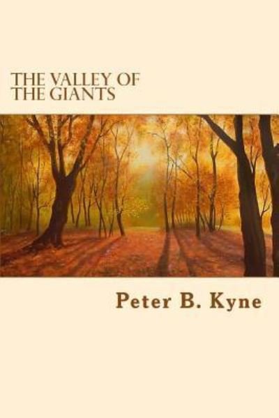Cover for Peter B Kyne · The Valley Of The Giants (Paperback Bog) (2017)