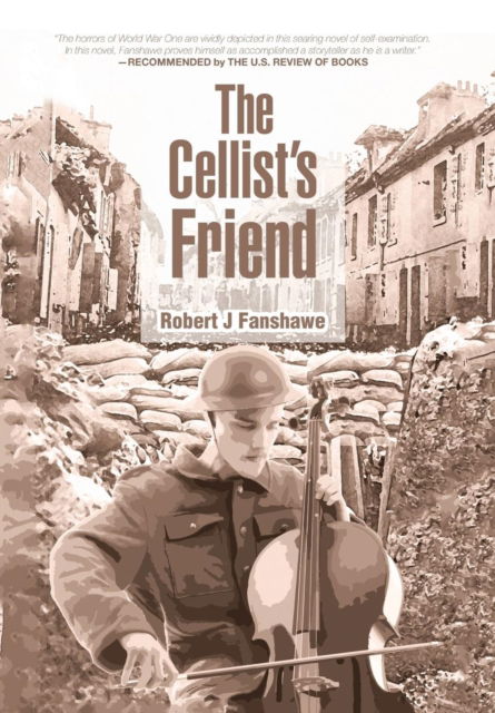 Cover for Robert J Fanshawe · The Cellist's Friend (Hardcover Book) (2018)