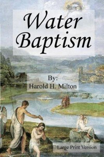 Cover for Harold H Milton · Water Baptism (Pocketbok) (2017)