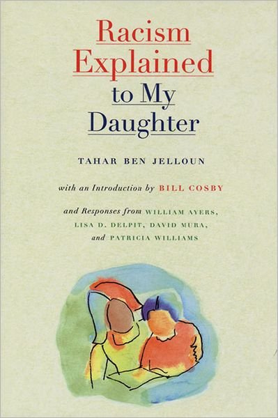 Cover for Tahar Ben Jelloun · Racism Explained to My Daughter (Hardcover Book) (1999)