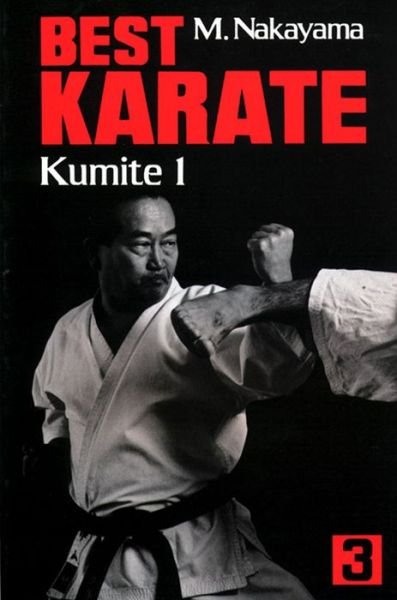 Best Karate, Vol.3: Kumite 1 - Masatoshi Nakayama - Bücher - Kodansha America, Inc - 9781568365343 - 30. August 2013
