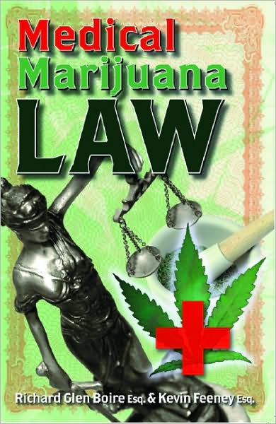 Cover for Richard Glen Boire · Medical Marijuana Law (Paperback Book) (2007)