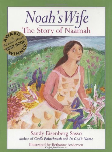 Noah'S Wife: The Story of Naamah - Sandy Eisenberg Sasso - Böcker - Jewish Lights Publishing - 9781580231343 - 1 november 2002