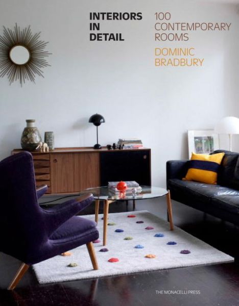 Cover for Dominic Bradbury · Interiors in Detail: 100 Contemporary Rooms (Hardcover Book) (2015)