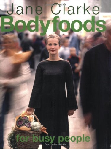 Bodyfoods for Busy People - Jane Clarke - Books - McBooks Press - 9781590131343 - October 1, 2006