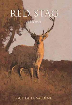 Cover for Guy De La Valdene · Red Stag (Hardcover Book) (2003)