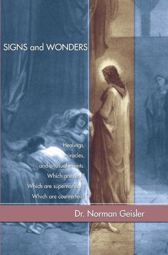 Cover for Norman L. Geisler · Signs and Wonders: (Paperback Book) [Reprint edition] (2004)