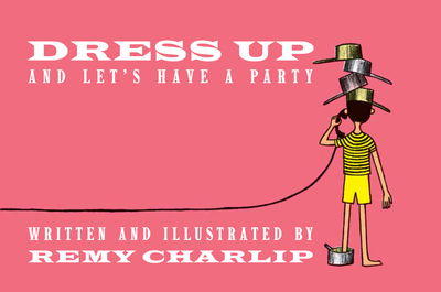 Cover for Charlip · Dress Up and Let's Have a Party (Hardcover Book) (2018)