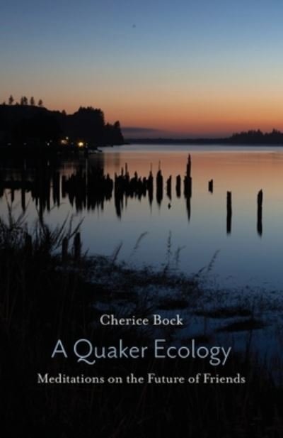 Cover for Cherice Bock · Quaker Ecology (Book) (2022)