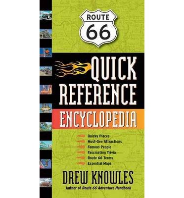 Cover for Drew Knowles · Route 66 Quick Reference Encyclopedia: An A-to-Z Guide to the Best of the Mother Road (Taschenbuch) (2008)