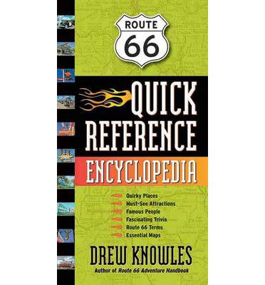 Cover for Drew Knowles · Route 66 Quick Reference Encyclopedia: An A-to-Z Guide to the Best of the Mother Road (Pocketbok) (2008)